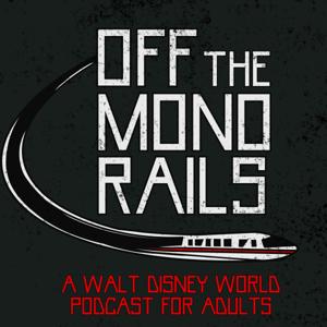 Off The Monorails - A Walt Disney World Podcast for Adults by OTM Media