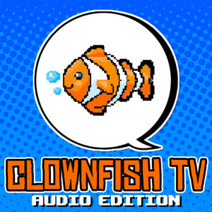 Clownfish TV: Audio Edition by Clownfish Studios