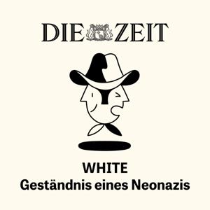 WHITE – Geständnis eines Neonazis by ZEIT ONLINE