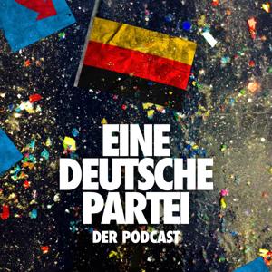 Eine deutsche Partei - Der Podcast zum Dokumentarfilm