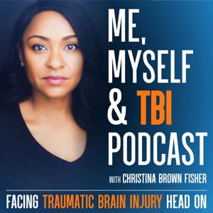 Me, Myself & TBI: Facing Traumatic Brain Injury Head On by Christina Brown Fisher