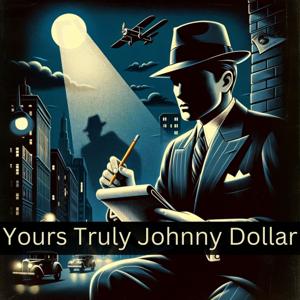 Yours Truly Johnny Dollar Collection