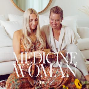 Medicine Woman Podcast by Åsa Stace & Annika Panotzki