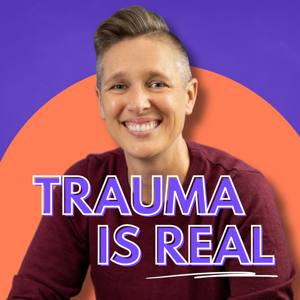 Trauma Is Real