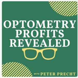 Optometry Profits Revealed with Peter Precht