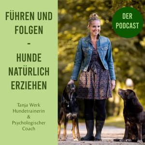 Führen und Folgen-Hunde natürlich erziehen by Tanja Werk