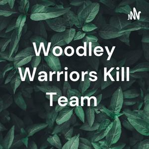 Woodley Warriors Kill Team by Woodley Warriors