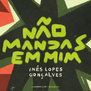 Não Mandas Em Mim by Inês Lopes Gonçalves
