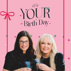 It's YOUR Birth Day! Podcast