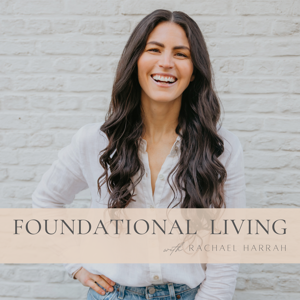 Foundational Living by Rachael Harrah