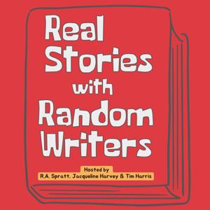 Real Stories with Random Writers by R.A. Spratt, Jacqueline Harvey & Tim Harris