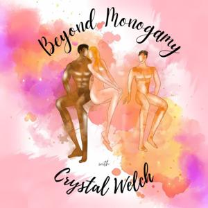 Beyond Monogamy by Crystal Welch