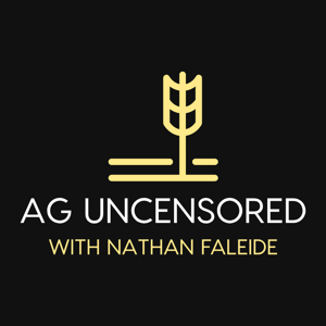 Ag Uncensored with Nathan Faleide