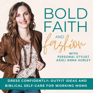 Bold Faith And Fashion- Outfit Ideas, Capsule Wardrobe, Body Image and Identity, Color Analysis