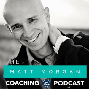 The Matt Morgan Coaching Podcast