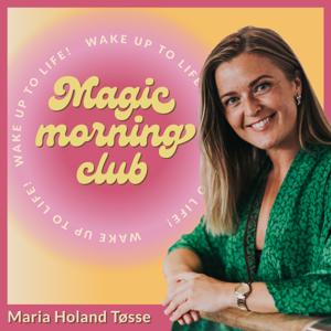 Magic Morning Club by Maria Holand Tøsse