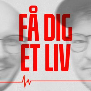 FÅ DIG ET LIV by Palle Birch & Sebastian Reuber