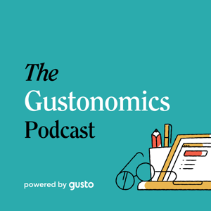 The Gustonomics Podcast by Gusto