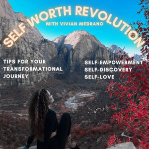 Self-Worth Revolution: Tips for your Transformational Journey