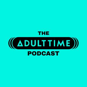 The ADULT TIME Podcast by ADULT TIME