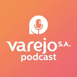 Varejo S.A. Podcast by Confederação Nacional de Dirigentes Lojistas