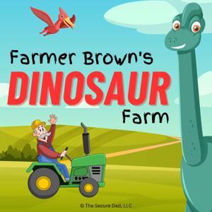 Farmer Brown's Dinosaur Farm by Andy Murphy