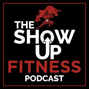 The Show Up Fitness Podcast by Chris Hitchko, CEO Show Up Fitness