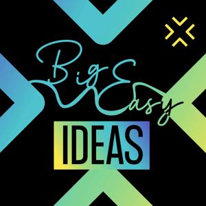 Big Easy Ideas