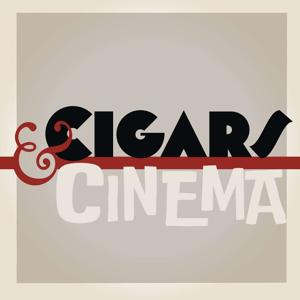 Cigars and Cinema Podcast by Eric Drazin and Mike Coleman