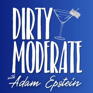 Dirty Moderate with Adam Epstein