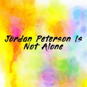 Jordan Peterson Is Not Alone