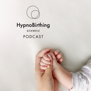 HypnoBirthing Schweiz Podcast für Schwangerschaft und Geburt