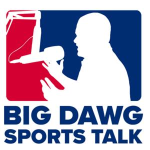 Big Dawg Sports Talk