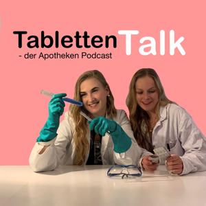 Tablettentalk | Der Apotheken-Podcast by Marie und Tabea