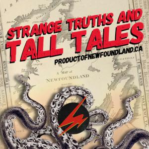 Strange Truths and Tall Tales: Product of Newfoundland