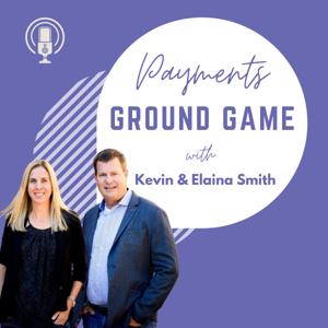 Payments Ground Game by Kevin and Elaina Smith