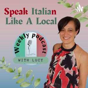 Speak Italian Like A Local by Lucy