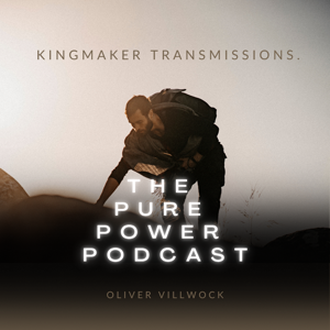 The Pure Power Podcast: Kingmaker Transmissions