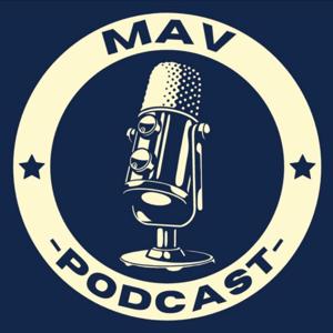 The MAV Podcast