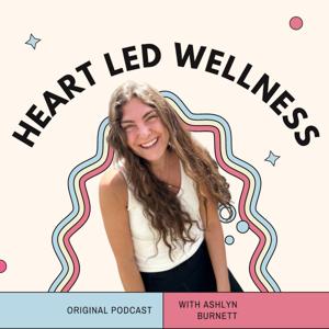 Heart Led Wellness by Ashlyn Burnett