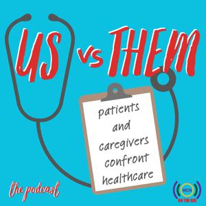 US vs THEM: Patients and Caregivers Confront Healthcare by MaryAnne Sterling Featured On The Whole Care Network