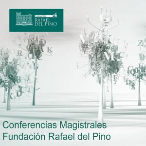 Conferencias Magistrales Fundación Rafael del Pino by Fundación Rafael Del Pino