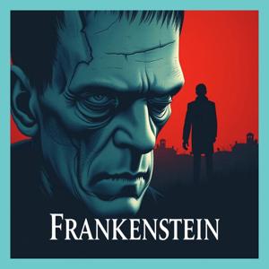 Frankenstein - Full Audiobook by Mary Wollstonecraft Shelley