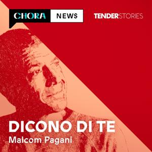 Dicono di te by Malcom Pagani - Chora e Tenderstories