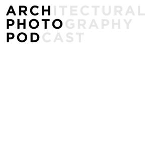 Arch Photo Pod - The Architectural Photography Podcast