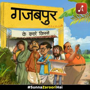 Gajabpur Ke Karare Kisse (Audio Drama Series) by Audio Pitara