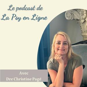 Le Podcast de la Psy en ligne- Psychologie et charge mentale by Dre Christine Pagé, psychologue