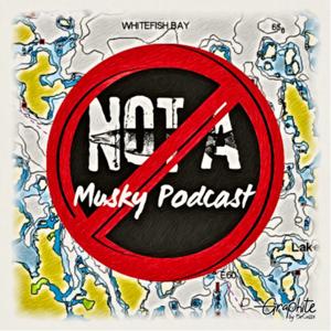 Not A Musky Podcast by The Musky Guru