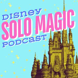 Disney Solo Magic: The magic of going to Walt Disney World solo!