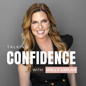 Talking Confidence with Holly Caplan